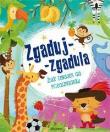 Okładka książki Zgaduj-zgadula. Zagadki dla przedszkolaków