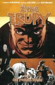 Żywe trupy tom 18 Co przed nami. Autor: Kirkman Robert, Adlard Charlie, Rathburn Cliff. Dadada.pl Okładka książki Żywe trupy tom 18 Co przed nami