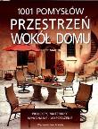 Okładka książki 1001 pomysłów. Przestrzeń wokół domu