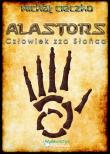 Alastors Człowiek zza Słońca. Autor: Cieczko Michał. Dadada.pl Okładka książki Alastors Człowiek zza Słońca