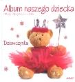 Okładka książki Album naszego dziecka. Dziewczynka Miś