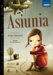 Asiunia. Autor: Joanna Papuzińska. Dadada.pl Okładka książki Asiunia