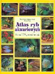 Okładka książki Atlas ryb akwariowych. Ponad 750 gatunków ryb
