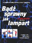 Bądź sprawny jak lampart. Autor: Kelly Starrett, Glen Cordoza. Dadada.pl Okładka książki Bądź sprawny jak lampart