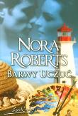 Barwy uczuć - Nora Roberts. Autor: Nora Roberts. Dadada.pl Okładka książki Barwy uczuć - Nora Roberts