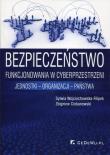 Bezpieczeństwo funkcjonowania w cyberprzestrzeni. Autor: Wojciechowska-Filipek Sylwia, Ciekanowski Zbigniew. Dadada.pl Okładka książki Bezpieczeństwo funkcjonowania w cyberprzestrzeni