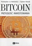 Bitcoin Przyszłość inwestowania. Autor: Lis Markiewicz Przemysław, Nowak Szymon. Dadada.pl Okładka książki Bitcoin Przyszłość inwestowania