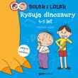 Bolek i Lolek. Rysuję dinozaury. Autor: Lekan Elżbieta. Dadada.pl Okładka książki Bolek i Lolek. Rysuję dinozaury