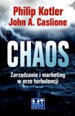 Chaos Zarządzanie i marketing w erze turbulencji. Autor: Philip Kotler, John A. Caslione. Dadada.pl Okładka książki Chaos Zarządzanie i marketing w erze turbulencji