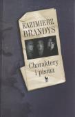 Charaktery i pisma - Brandys Kazimierz. Autor: Brandys Kazimierz. Dadada.pl Okładka książki Charaktery i pisma - Brandys Kazimierz