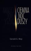 Ciemna noc duszy. Autor: Gerald G. May. Dadada.pl Okładka książki Ciemna noc duszy