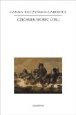 Człowiek wobec losu. Autor: Buczyńska-Garewicz Hanna. Dadada.pl Okładka książki Człowiek wobec losu