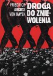 Droga do zniewolenia. Autor: Friedrich August von Hayek. Dadada.pl Okładka książki Droga do zniewolenia