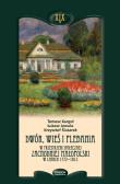 Dwór, wieś i plebania w przestrzeni społecznej Zachodniej Małopolski w latach 1772-1815. Autor: Kargol Tomasz, Jewuła Łukasz, Ślusarek Krzysztof. Dadada.pl Okładka książki Dwór, wieś i plebania w przestrzeni społecznej Zachodniej Małopolski w latach 1772-1815