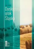Dyskretny urok Śląska. Autor: Tvarda Eva. Dadada.pl Okładka książki Dyskretny urok Śląska