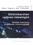 Dziennikarstwo radiowo-telewizyjne. Autor: Boyd Andrew, Stewart Peter, Alexander Ray. Dadada.pl Okładka książki Dziennikarstwo radiowo-telewizyjne