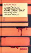 Dziesięć książek, które zepsuły świat TW. Autor: Wiker Benjamin. Dadada.pl Okładka książki Dziesięć książek, które zepsuły świat TW