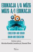 Edukacja i/a mózg mózg a/i edukacja. Autor: Mirosław Kowalski, Koszyk Irena, Śliwa Sławomir. Dadada.pl Okładka książki Edukacja i/a mózg mózg a/i edukacja