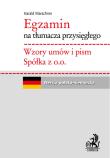 Egzamin na tłumacza przysięgłego: Wzory umów. Spółka z o. o. Do pobrania:      Spis treści     Fragm. Autor: Marschner Harald. Dadada.pl Okładka książki Egzamin na tłumacza przysięgłego: Wzory umów. Spółka z o. o. Do pobrania:      Spis treści     Fragm