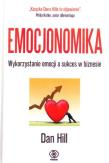 Emocjonomika. Wykorzystanie emocji a sukces.... Autor: Dan Hill. Dadada.pl Okładka książki Emocjonomika. Wykorzystanie emocji a sukces...