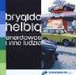 Enerdowce i inne ludzie BR. Autor: Helbig Brygida. Dadada.pl Okładka książki Enerdowce i inne ludzie BR