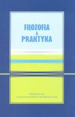 Filozofia a praktyka. Autor: Leszek Kopciuch (red.). Dadada.pl Okładka książki Filozofia a praktyka