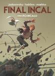 Final Incal / Po Incalu. Autor: Alejandro Jodorowsky, Moebius, Jos O. Ladrnn. Dadada.pl Okładka książki Final Incal / Po Incalu