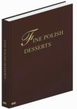 Fine Polish Desserts. Autor: Jan Łoziński (red.), Andrzej Barecki. Dadada.pl Okładka książki Fine Polish Desserts