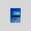 Fizyka dla inżynierów Część 2 Fizyka współczesna. Autor: Massalski Jerzy. Dadada.pl Okładka książki Fizyka dla inżynierów Część 2 Fizyka współczesna