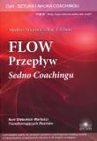 Okładka książki Flow przepływ Sedno coachingu t.3