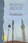Freelander - Miljenko Jergovic. Autor: Jergovic Miljenko. Dadada.pl Okładka książki Freelander - Miljenko Jergovic