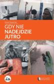 Gdy nie nadejdzie jutro. Autor: Paweł Skawiński. Dadada.pl Okładka książki Gdy nie nadejdzie jutro