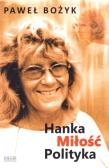 Okładka książki Hanka, miłość, polityka - Bożyk Paweł