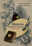 Historia fotografii w Oleśnicy 1839-1944. Autor: Nienałtowski Marek, Szybkowski Bogusław. Dadada.pl Okładka książki Historia fotografii w Oleśnicy 1839-1944