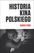 Historia kina polskiego. Autor: Foks Darek. Dadada.pl Okładka książki Historia kina polskiego