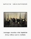 Okładka książki Innego mostu nie będzie