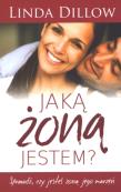 Jaką żoną jestem?. Autor: Linda Dillow. Dadada.pl Okładka książki Jaką żoną jestem?
