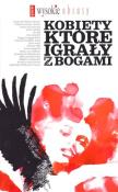 Kobiety, które igrały z bogami. Autor: Opracowanie zbiorowe. Dadada.pl Okładka książki Kobiety, które igrały z bogami