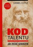 Kod Talentu. Jak zostać geniuszem. Autor: Daniel Coyle. Dadada.pl Okładka książki Kod Talentu. Jak zostać geniuszem