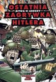 Komiks. Bitwa o Ardeny. Ostatnia zagrywka.... Autor: Bill Cain. Dadada.pl Okładka książki Komiks. Bitwa o Ardeny. Ostatnia zagrywka...