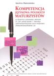 Kompetencja językowa polskich maturzystów w świetle wyników matur z lat 2005-2008 i testów certyfikowanych. Autor: Przechodzka Grażyna. Dadada.pl Okładka książki Kompetencja językowa polskich maturzystów w świetle wyników matur z lat 2005-2008 i testów certyfikowanych