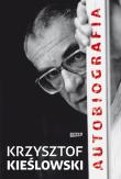 Krzysztof Kieślowski. Autobiografia. Autor: Kieślowski Krzysztof. Dadada.pl Okładka książki Krzysztof Kieślowski. Autobiografia
