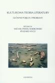 Kulturowa teoria literatury. Główne pojęcia. Autor: Opracowanie zbiorowe. Dadada.pl Okładka książki Kulturowa teoria literatury. Główne pojęcia