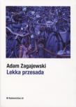 Lekka przesada. Autor: Zagajewski Adam. Dadada.pl Okładka książki Lekka przesada