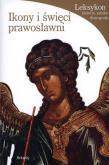 Leksykon historia.. Ikony i święci prawosławni. Autor: Tradigo Alfredo. Dadada.pl Okładka książki Leksykon historia.. Ikony i święci prawosławni