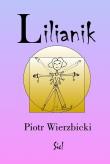 Lilianik. Autor: Wierzbicki Piotr. Dadada.pl Okładka książki Lilianik