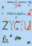 Okładka książki Mała książka o życiu - Pernilla Stalfelt