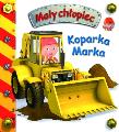Okładka książki Mały chłopiec - Koparka Marka W.2014
