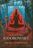 Mistrz i czarownice. Autor: Jodorowsky Alexandro. Dadada.pl Okładka książki Mistrz i czarownice