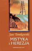 Mistyka i herezja. Autor: Tomkowski Jan. Dadada.pl Okładka książki Mistyka i herezja
